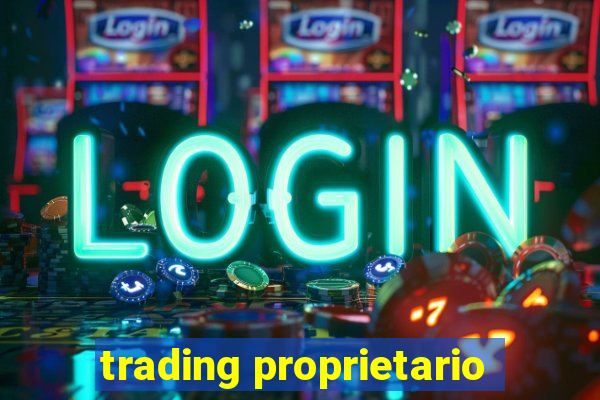 trading proprietario